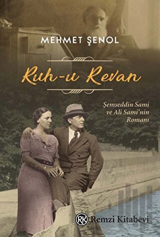 Ruh-u Revan: Şemseddin Sami ve Ali Sami'nin Romanı | Kitap Ambarı