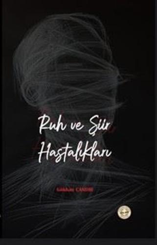 Ruh ve Şiir Hastalıkları