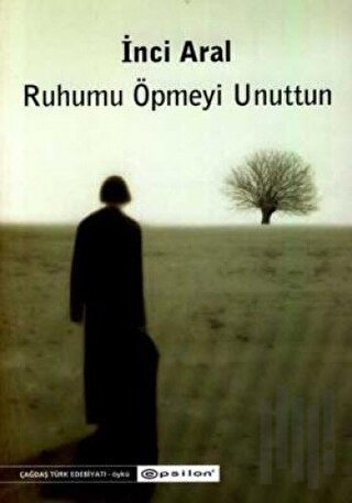 Ruhumu Öpmeyi Unuttun