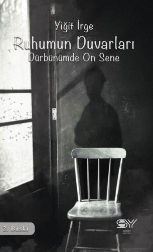 Ruhumun Duvarları - Dürbünümde On Sene