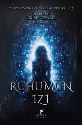 Ruhumun İzi - Oleksa Yayınevi Derleme Projesi 25 | Kitap Ambarı
