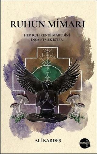 Ruhun Mimarı - Bir İçsel Yolculuğun Haritası