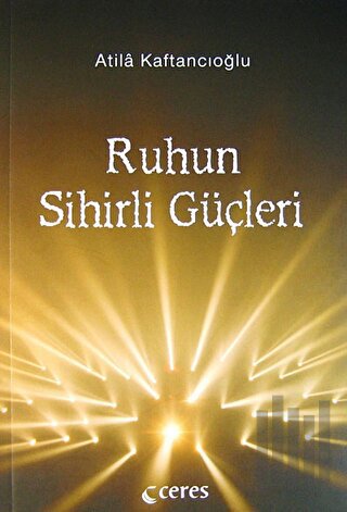 Ruhun Sihirli Güçleri