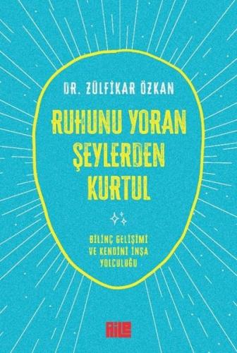 Ruhunu Yoran Şeylerden Kurtul | Kitap Ambarı