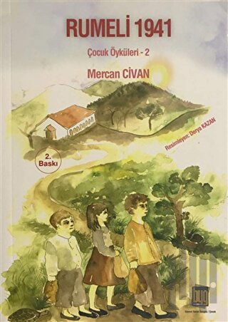 Rumeli 1941 : Çocuk Öyküleri 2 | Kitap Ambarı