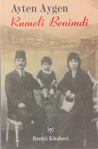Rumeli Benimdi | Kitap Ambarı