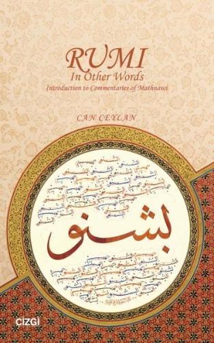 Rumi in Other Words Introduction to Commentaries of Mathnawi