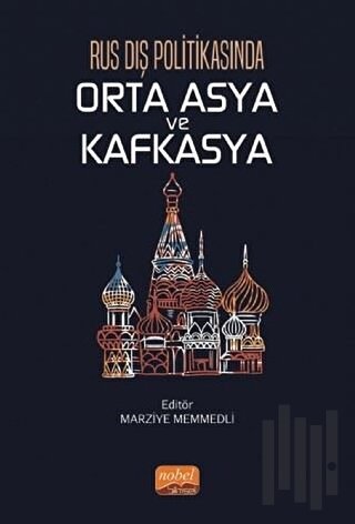Rus Dış Politikasında Orta Asya Ve Kafkasya | Kitap Ambarı