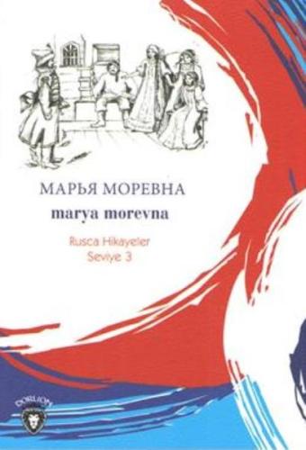 Rusca Hikayeler Seviye 3 - Marya Morevna | Kitap Ambarı