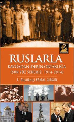 Ruslarla Kavgadan - Derin Ortaklığa