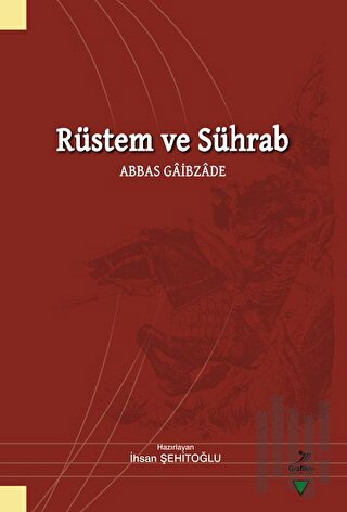Rüstem ve Sührab - Abbas Gaibzade | Kitap Ambarı