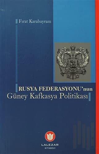 Rusya Federasyonu'nun Güney Kafkasya Politikası