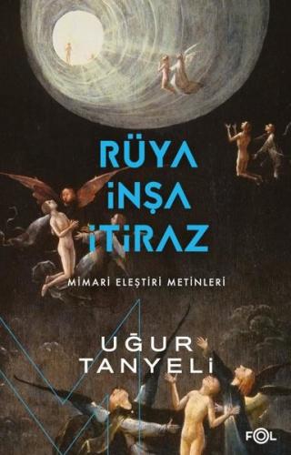 Rüya İnşa İtiraz: Mimari Eleştiri Metinleri | Kitap Ambarı