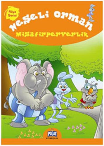 Rüya Serisi - Neşeli Orman; Misafirferverlik