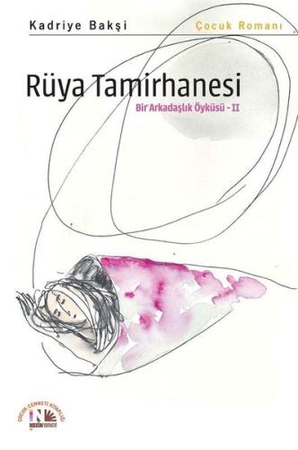 Rüya Tamirhanesi-Bir Arkadaşlık Öyküsü 2
