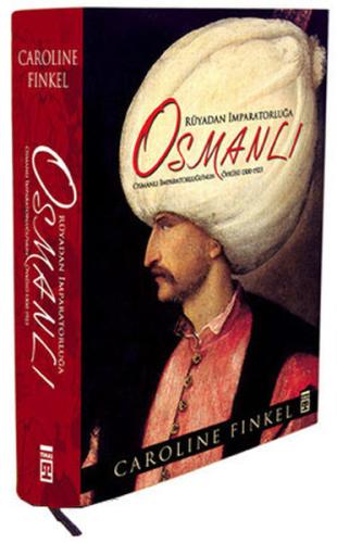Rüyadan İmparatorluğa: Osmanlı (Ciltli) | Kitap Ambarı