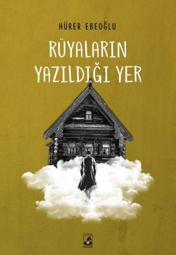 Rüyaların Yazıldığı Yer | Kitap Ambarı