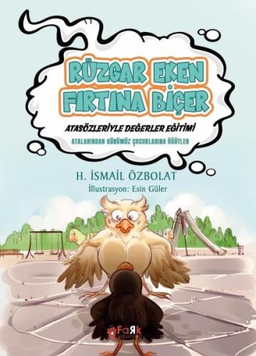 Rüzgar Eken Fırtına Biçer - Atasözleriyle Değerler Eğitimi