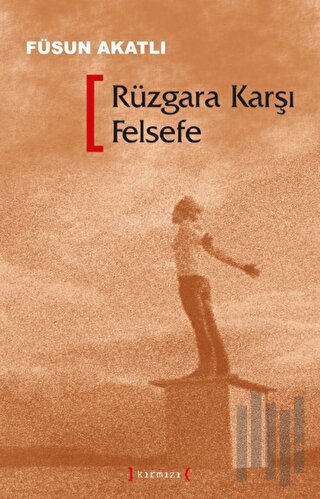 Rüzgara Karşı Felsefe | Kitap Ambarı