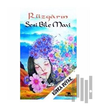 Rüzgarın Sesi Bile Mavi