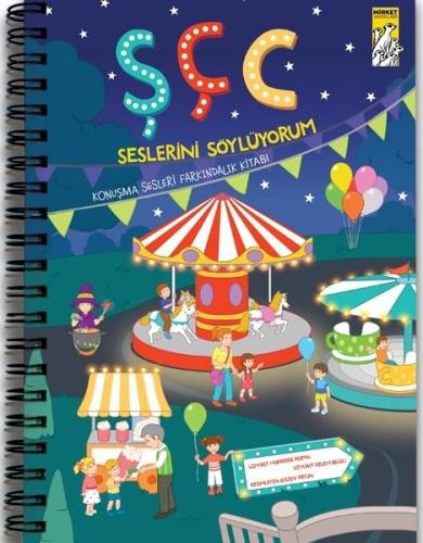 Ş-Ç-C Seslerini Söylüyorum - Konuşma Sesleri Farkındalık Kitabı