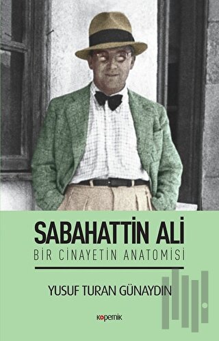 Sabahattin Ali - Bir Cinayetin Anatomisi | Kitap Ambarı