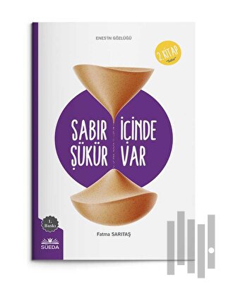 Sabır İçinde Şükür Vardır (Enes'in Gözlüğü 2 - Sabır)