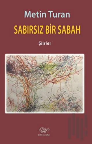 Sabırsız Bir Sabah | Kitap Ambarı