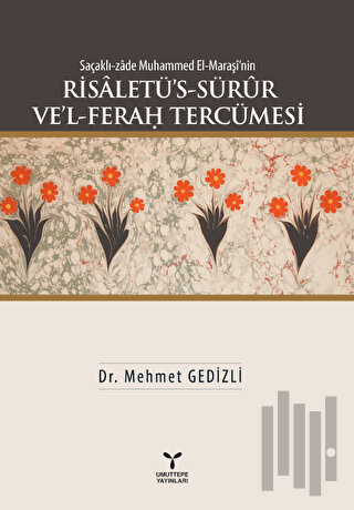 Saçaklı-zade Muhammed El-Maraşi'nin Risaletü’s-Sürur Ve’l-Ferah Tercüm