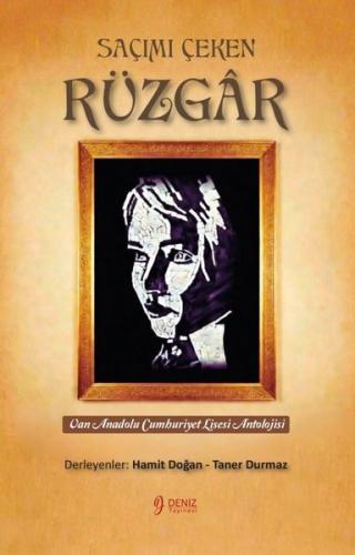 Saçımı Çeken Rüzgar - Van Anadolu Cumhuriyet Lisesi Antolojisi