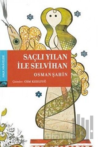 Saçlı Yılan İle Selvihan