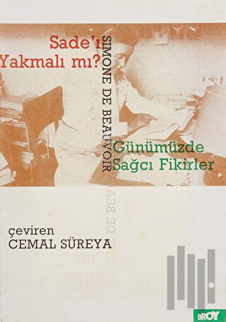 Sade’ı Yakmalı mı? Günümüzde Sağcı Fikirler