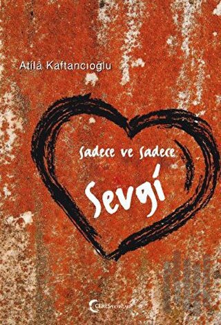 Sadece ve Sadece Sevgi