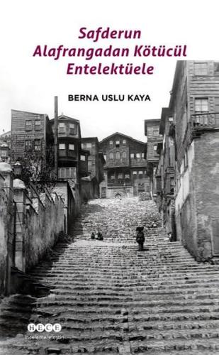 Safderun Alafrangadan Kötücül Entellektüele | Kitap Ambarı