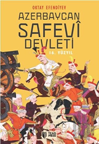 Safevi Türk İmparatorluğu | Kitap Ambarı
