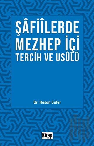 Şafiilerde Mezhep İçi Tercih ve Usulü | Kitap Ambarı