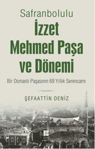 Safranbolulu İzzet Mehmed Paşa Ve Dönemi