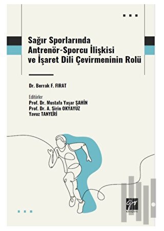 Sağır Sporlarında Antrenör-Sporcu İlişkisi ve İşaret Dili Çevirmeninin Rolü