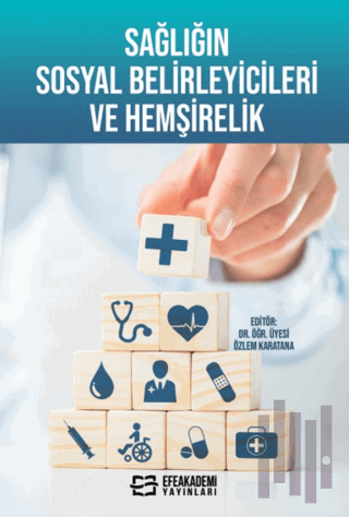 Sağlığın Sosyal Belirleyicileri ve Hemşirelik