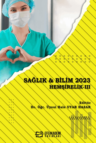 Sağlık & Bilim 2023: Hemşirelik-3