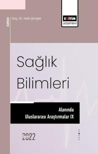 Sağlık Bilimleri Alanında Uluslararası Araştırmalar IX | Kitap Ambarı