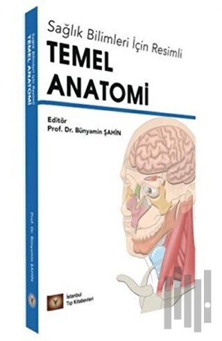 Sağlık Bilimleri İçin Resimli Temel Anatomi | Kitap Ambarı