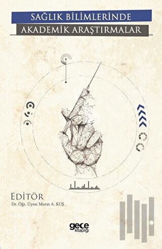 Sağlık Bilimlerinde Akademik Araştırmalar