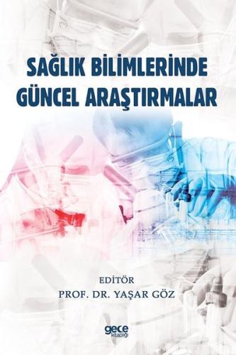 Sağlık Bilimlerinde Güncel Araştırmalar