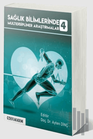 Sağlık Bilimlerinde Multidisipliner Araştırmalar-4