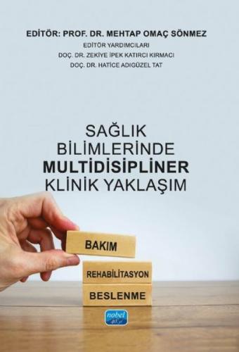 Sağlık Bilimlerinde Multidisipliner Klinik Yaklaşım - Bakım Rehabilita