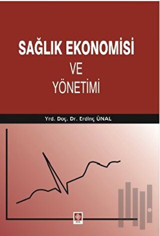 Sağlık Ekonomisi ve Yönetimi
