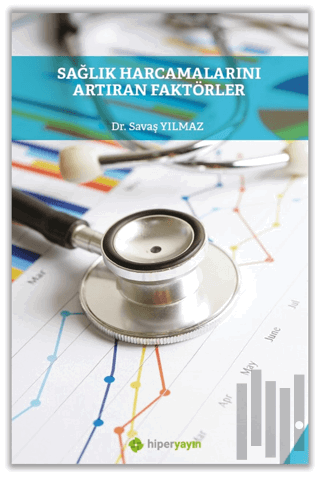 Sağlık Harcamalarını Artıran Faktörler