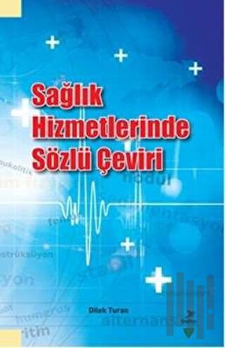 Sağlık Hizmetlerinde Sözlü Çeviri | Kitap Ambarı