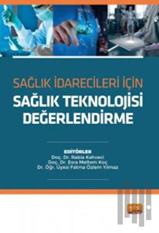 Sağlık İdarecileri İçin Sağlık Teknolojisi Değerlendirme